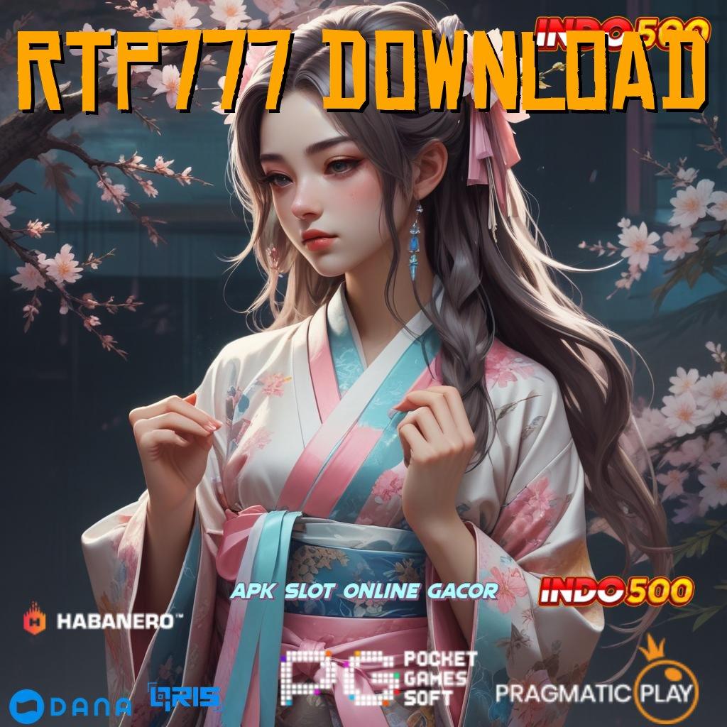 RTP777 DOWNLOAD → versi baru pasti untung! lucky spin tarik tunai lancar terus