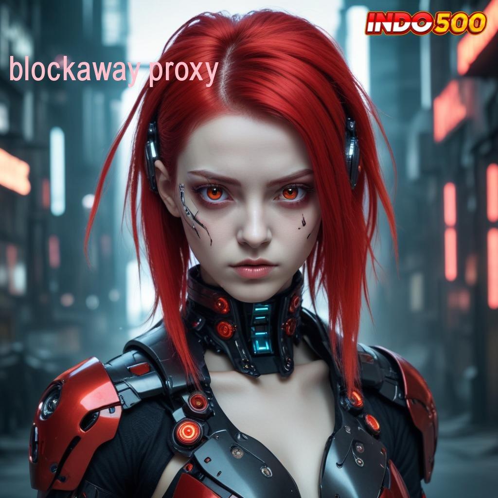 BLOCKAWAY PROXY ➿ Website Gokil Banget Cheat Slot Apk Uang Tanpa Batas