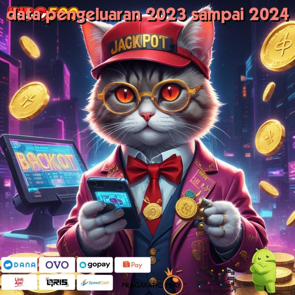 DATA PENGELUARAN 2023 SAMPAI 2024 Versi Gacor Bonus Spektakuler