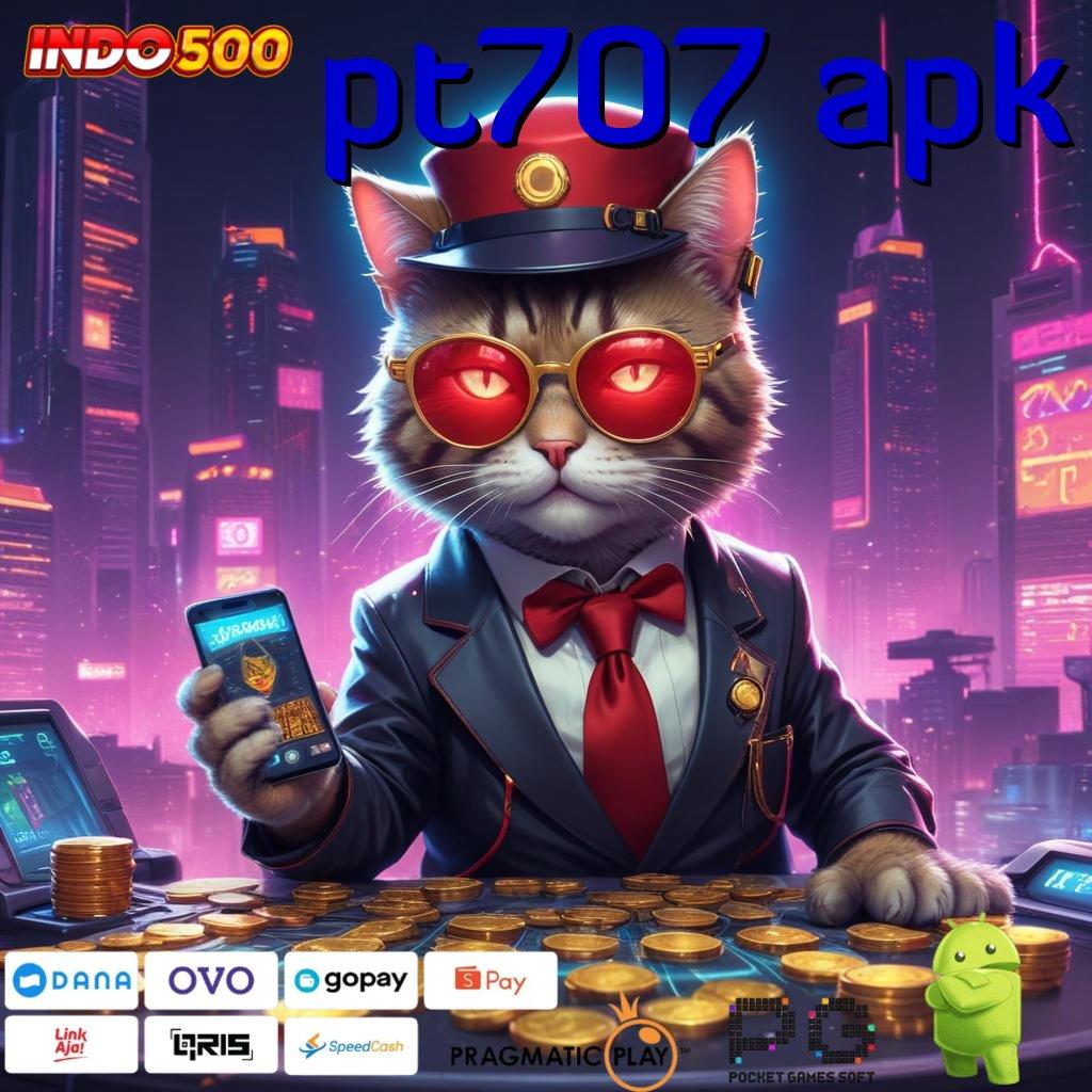 PT707 APK Akses Valid Spin Android Bonus