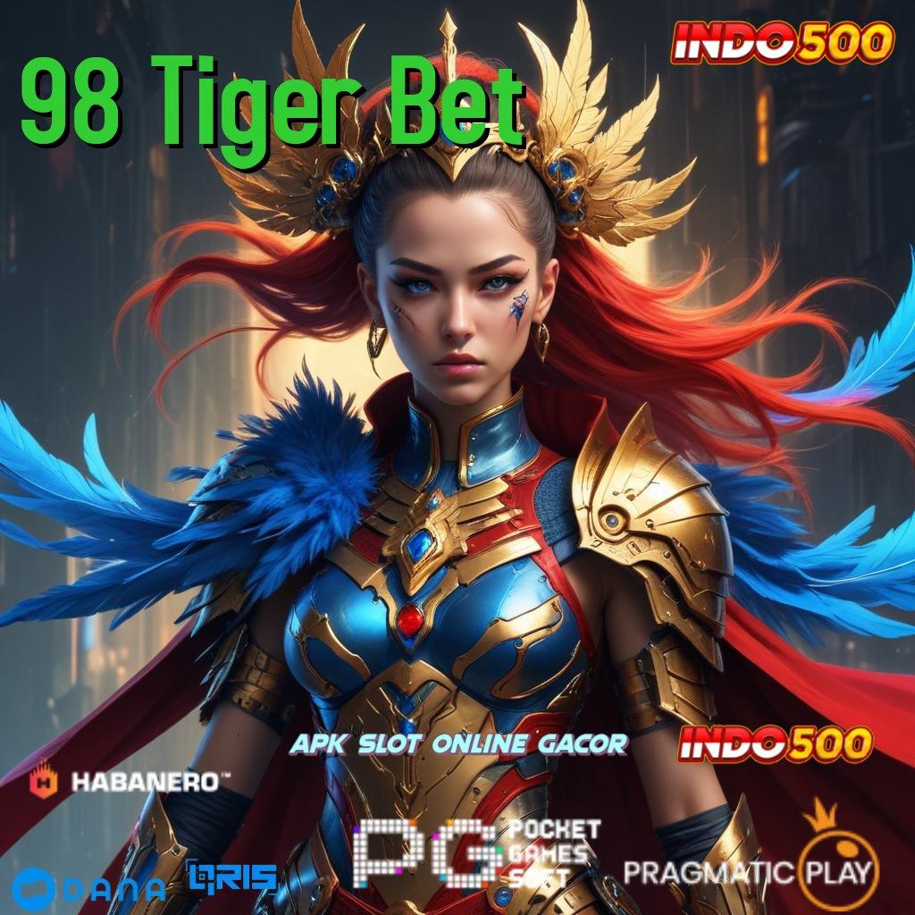 98 Tiger Bet