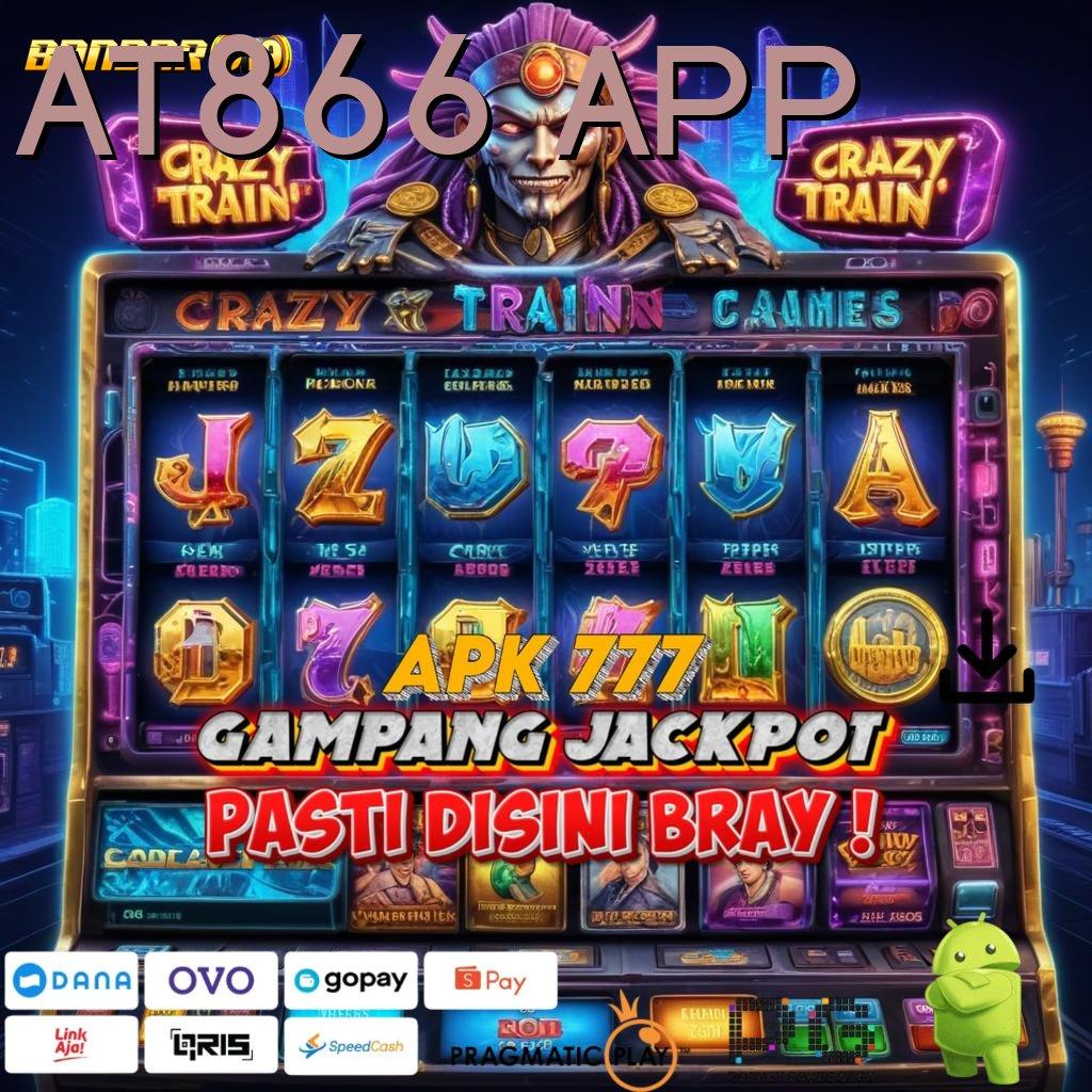 AT866 APP @ spin rizki dalam jalan cepat scatter auto gampang tanpa ribet