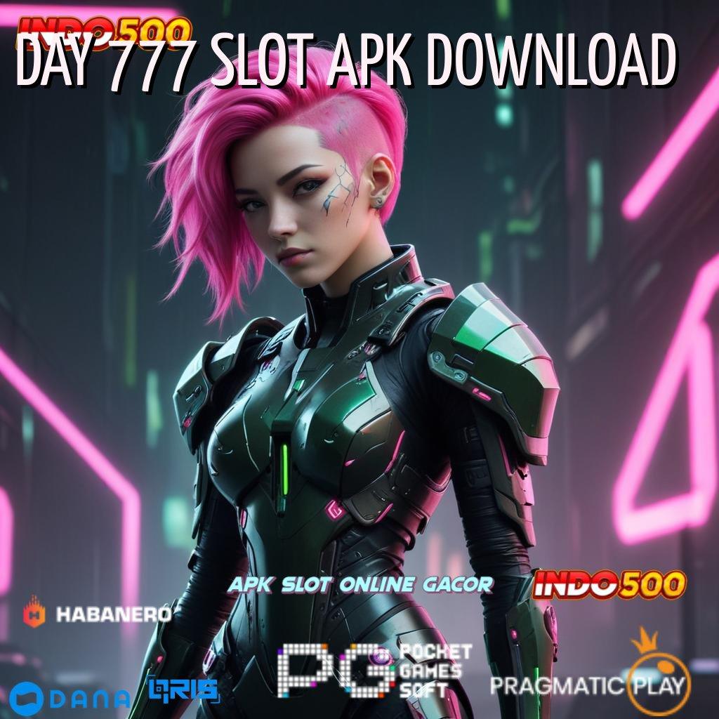 DAY 777 SLOT APK DOWNLOAD jalan masuk jaringan online pautan terhubung