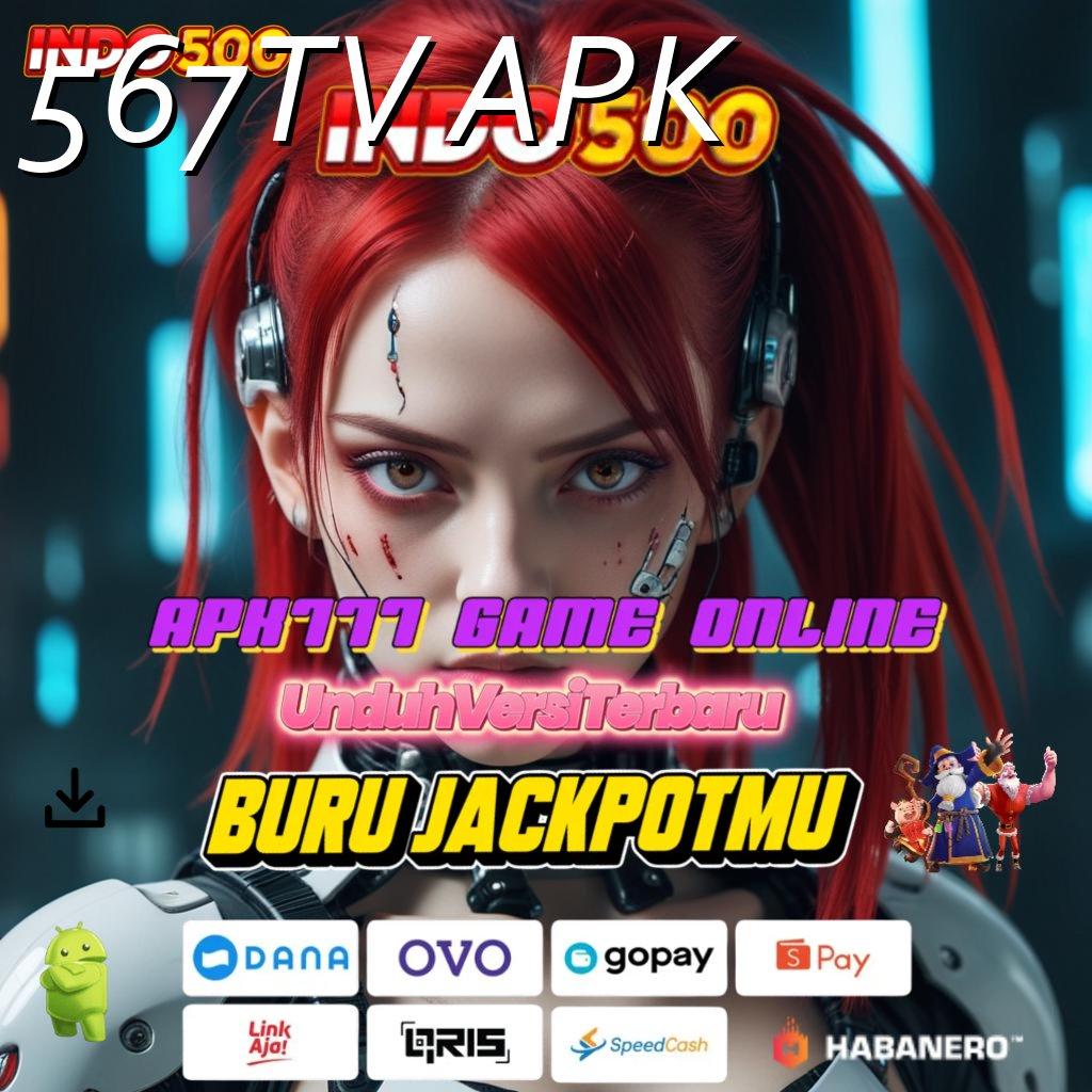 567TV APK 🐉 download apk terbaru, akun pro v5 siap gratis untuk anda