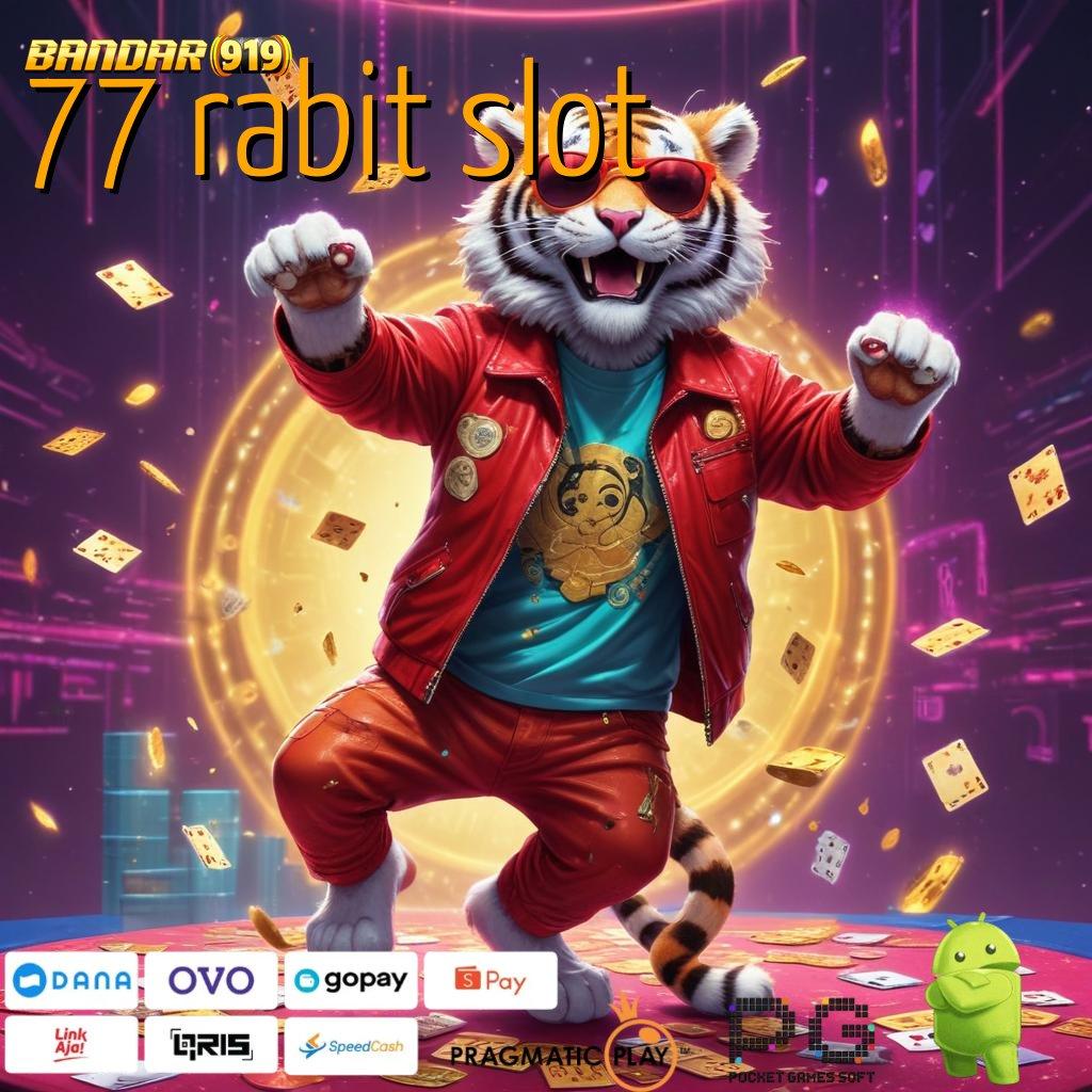 77 RABIT SLOT @ Event Terkini Dengan Keunggulan (Login) Cepat