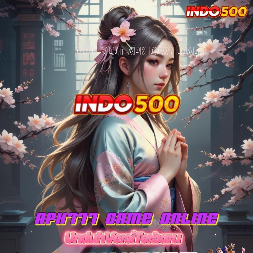 3031 SLOT APK DOWNLOAD baru untung utama akhir