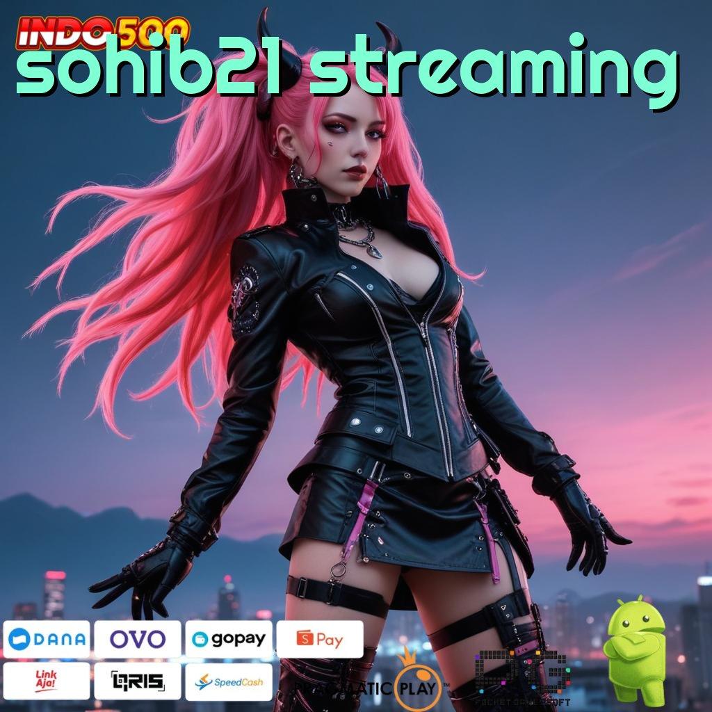 SOHIB21 STREAMING bonus depo shopeepay langsung wd