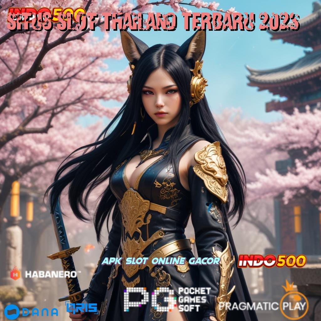 Situs Slot Thailand Terbaru 2023