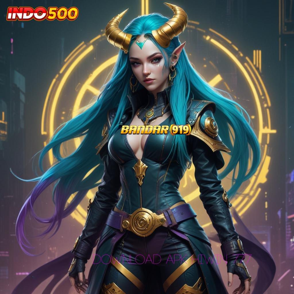 DOWNLOAD APK HIWIN 777 ➜ Event Android iOS Bonus Besar Komponen