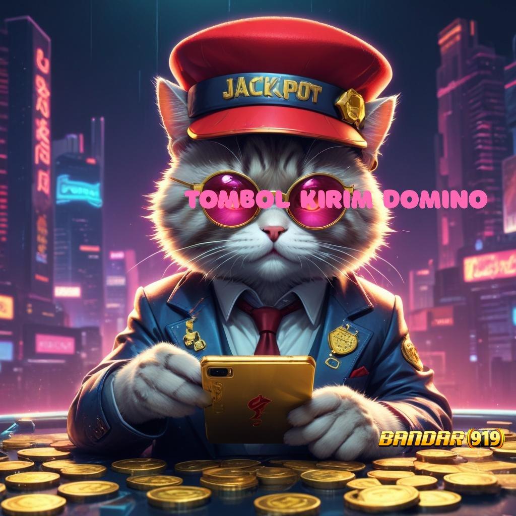 TOMBOL KIRIM DOMINO ® Jackpot Versi 7.89 Spin Bonus