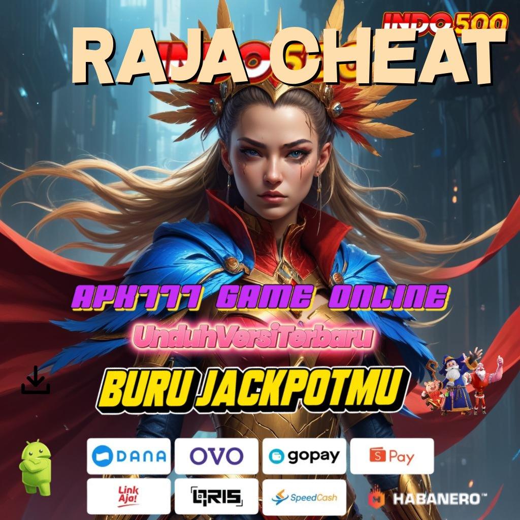 Raja Cheat