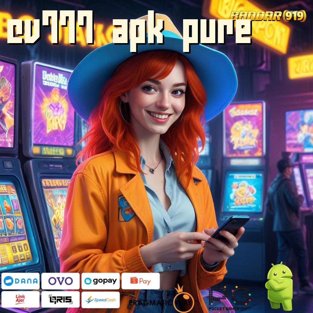 CV777 APK PURE | Ciptaan Terkini Gopay Spesial untuk Pemain Perdana