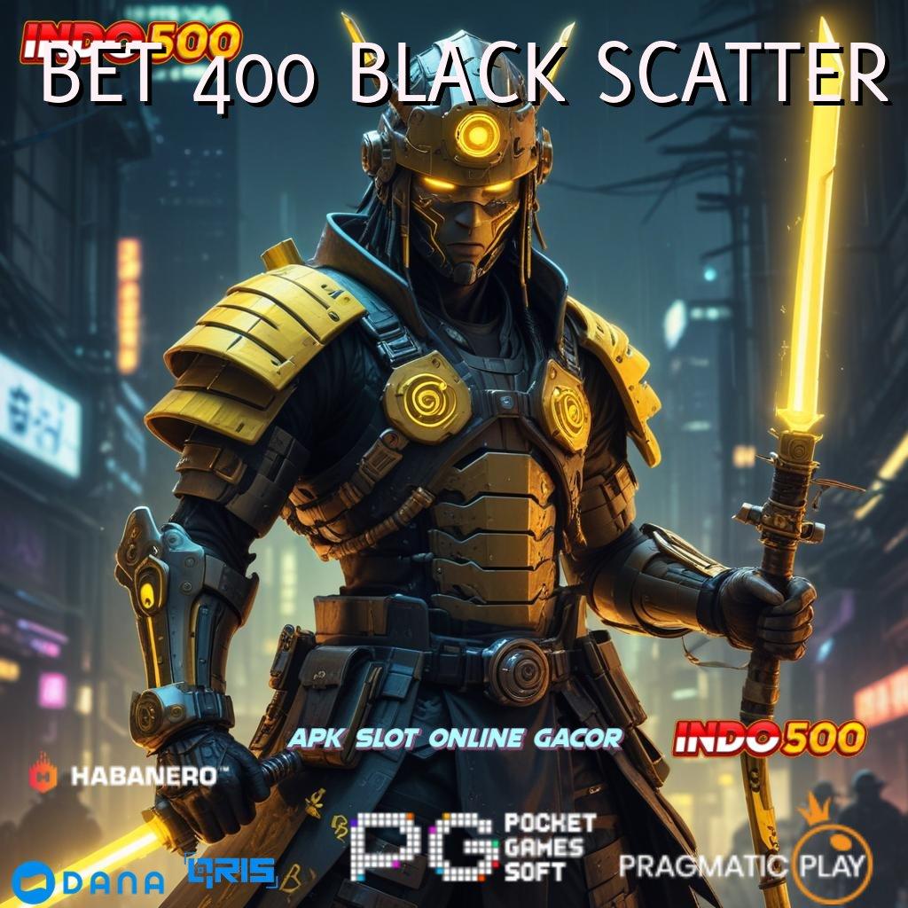 BET 400 BLACK SCATTER | medium perantara media tata letak jalur