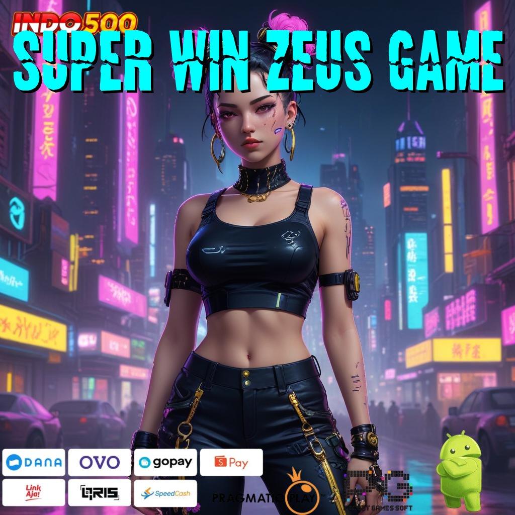 SUPER WIN ZEUS GAME Aplikasi Kaya Dengan Spin Cepat