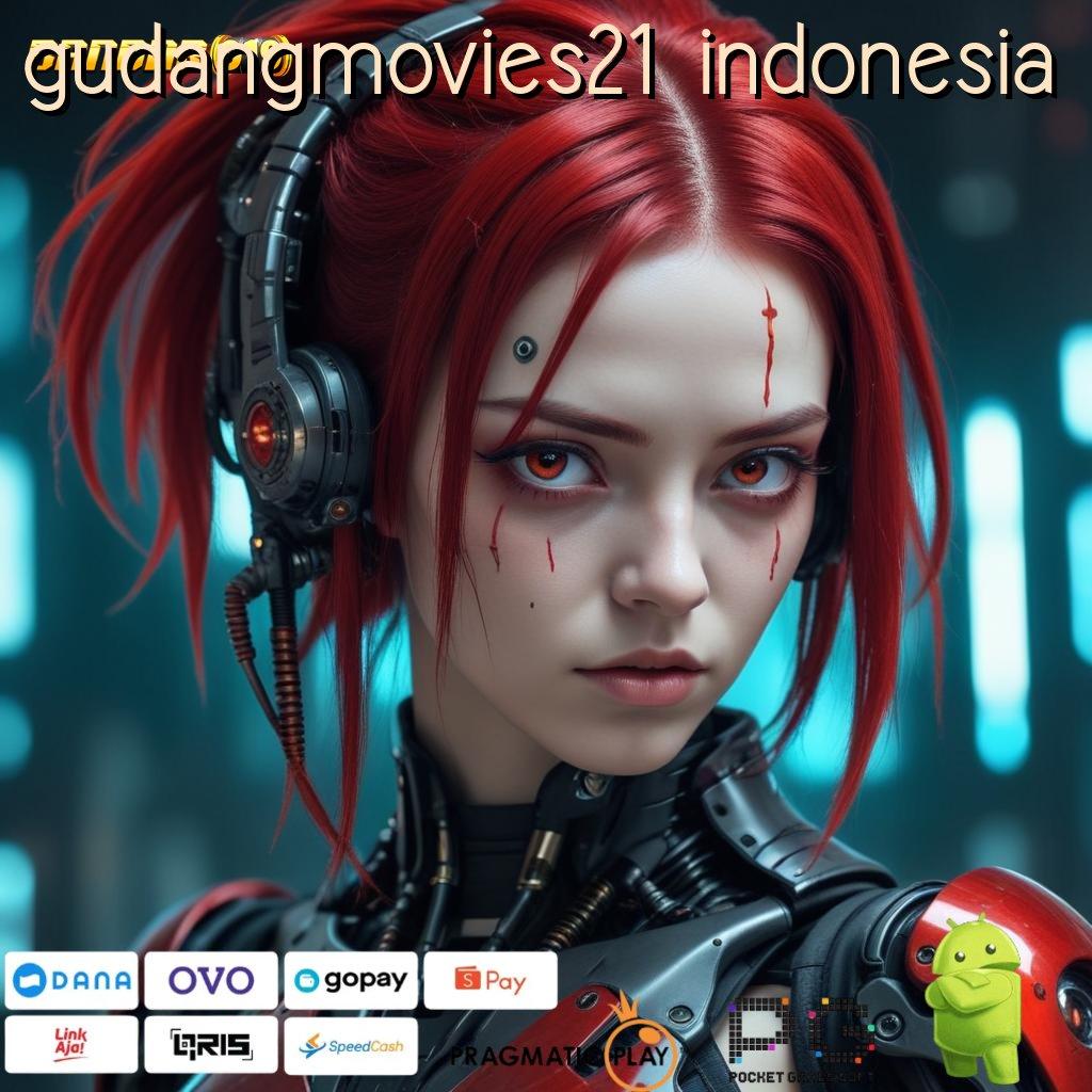 GUDANGMOVIES21 INDONESIA : simple dan nyaman dilakukan dengan cepat