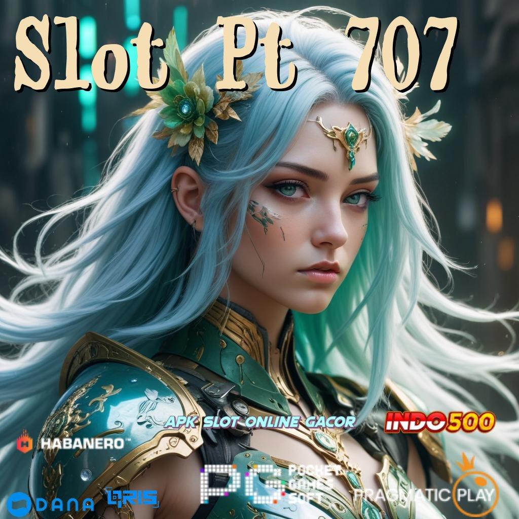 Slot Pt 707