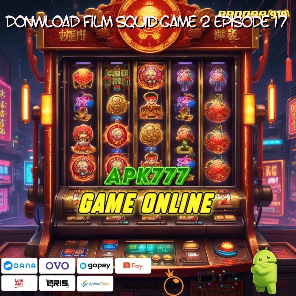 DONWLOAD FILM SQUID GAME 2 EPISODE 17 , Menjadi Sultan Tanpa Usaha? Login dan Buktikan Sendiri!