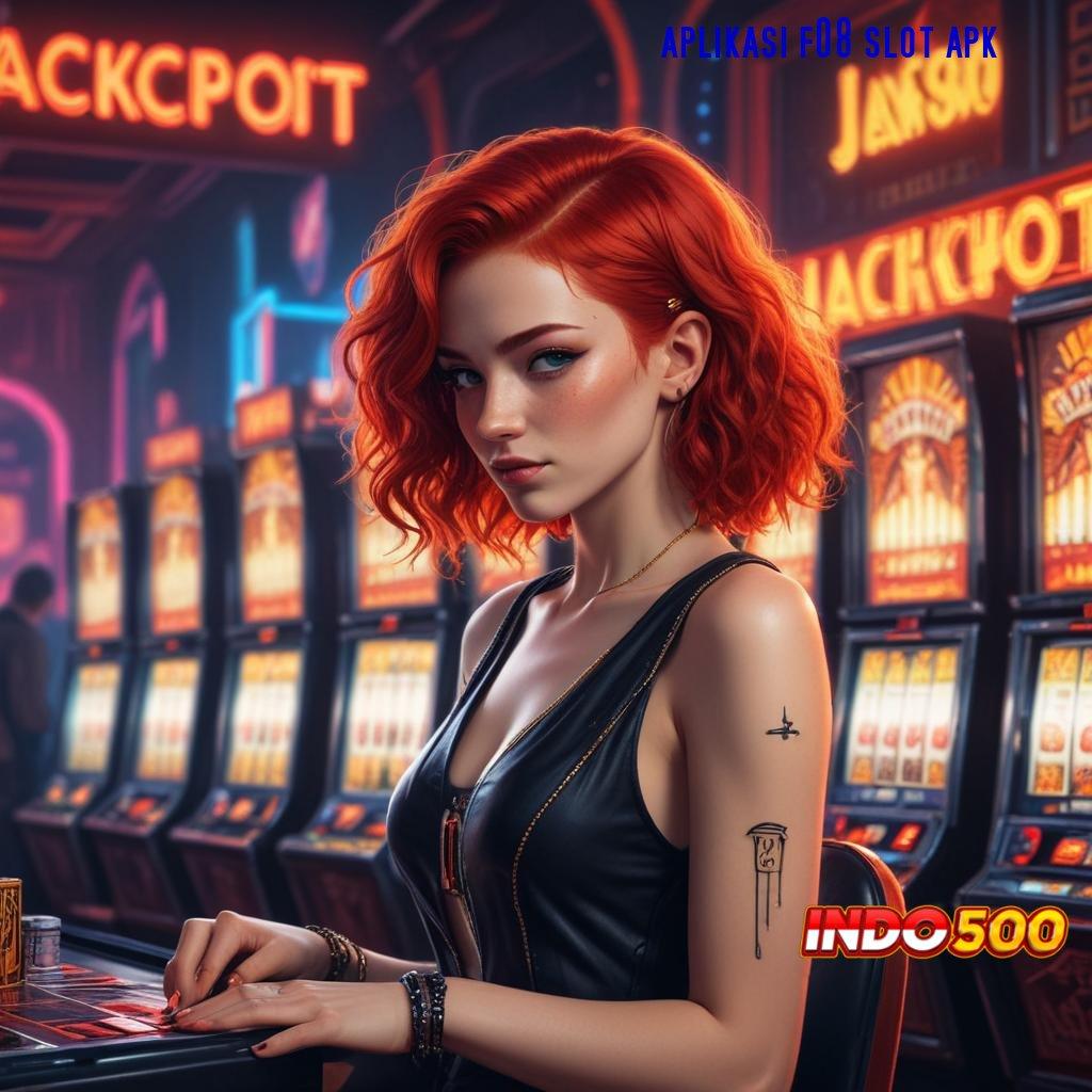 APLIKASI F08 SLOT APK , Abis Gacor Pasang Aplikasi Versi Android