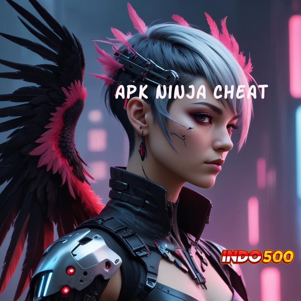 APK NINJA CHEAT ⇏ tatanan fasilitas platform teknologi perangkat lunak mekanisme