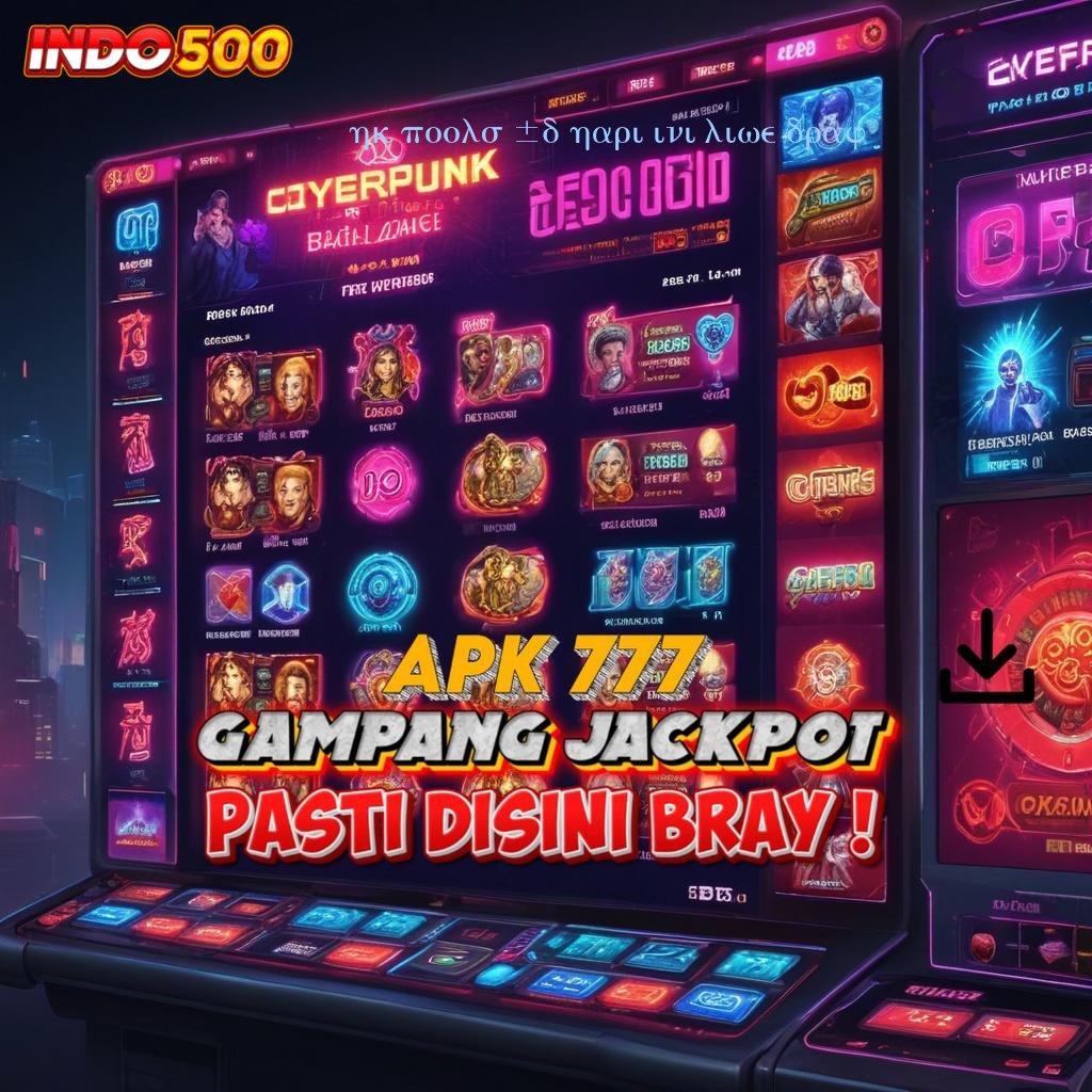 HK POOLS 6D HARI INI LIVE DRAW Sistem Baru Slot Gampang Tanpa Kendala