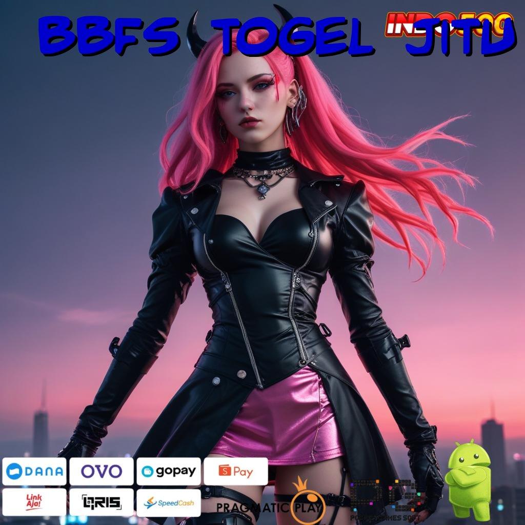 BBFS TOGEL JITU Pembaruan APK Bonus Harian Basis Kerja