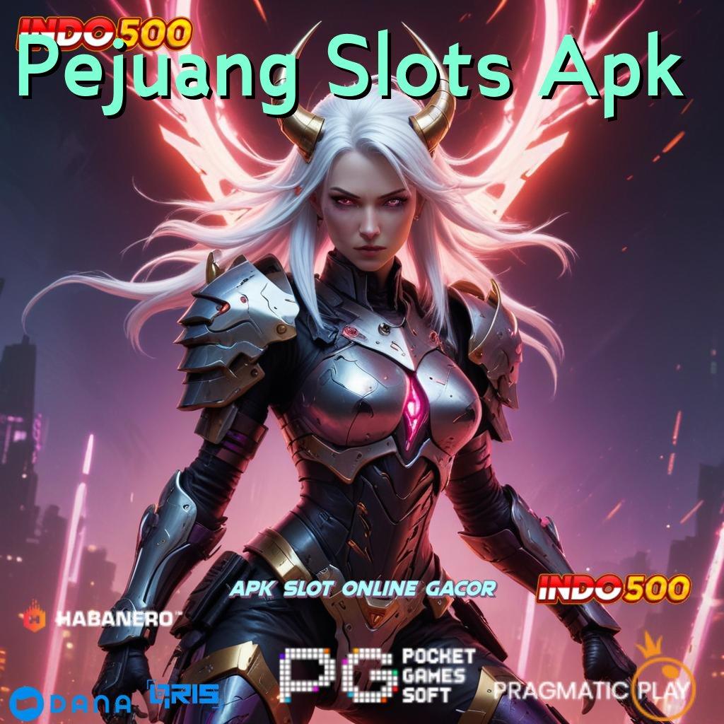 Pejuang Slots Apk