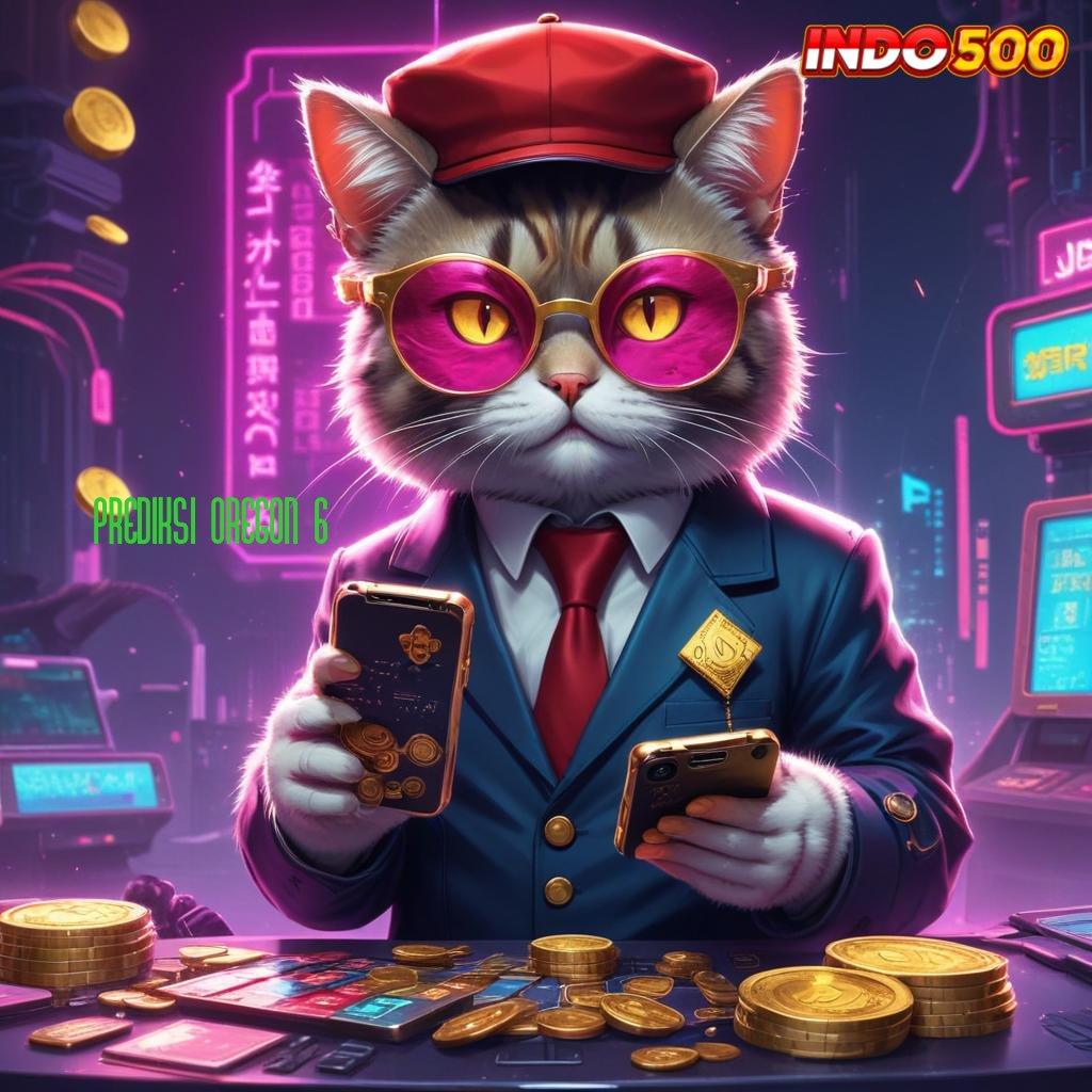 PREDIKSI OREGON 6 🐉 Slot APK Terbaik Dengan Download Fleksibel