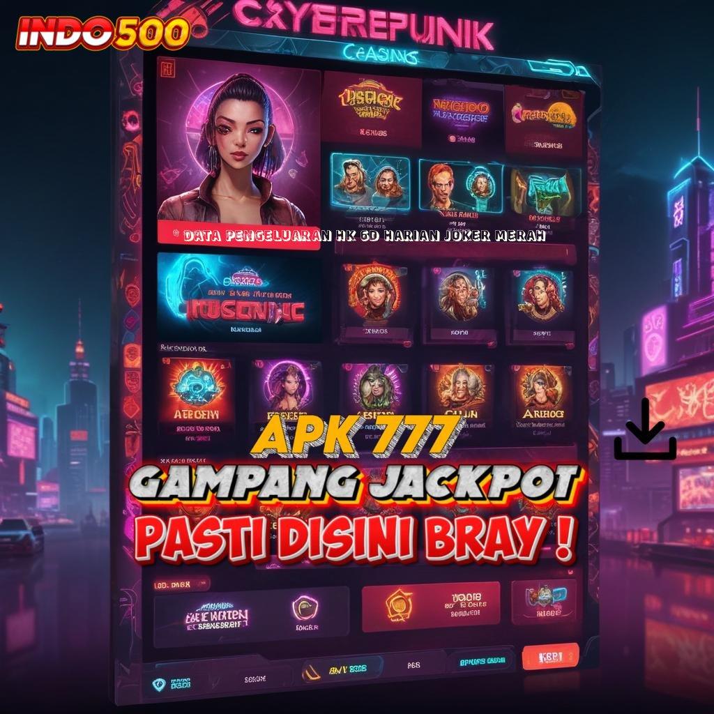 DATA PENGELUARAN HK 6D HARIAN JOKER MERAH Versi Blockchain Apk 6.4 Dengan Keamanan Tinggi