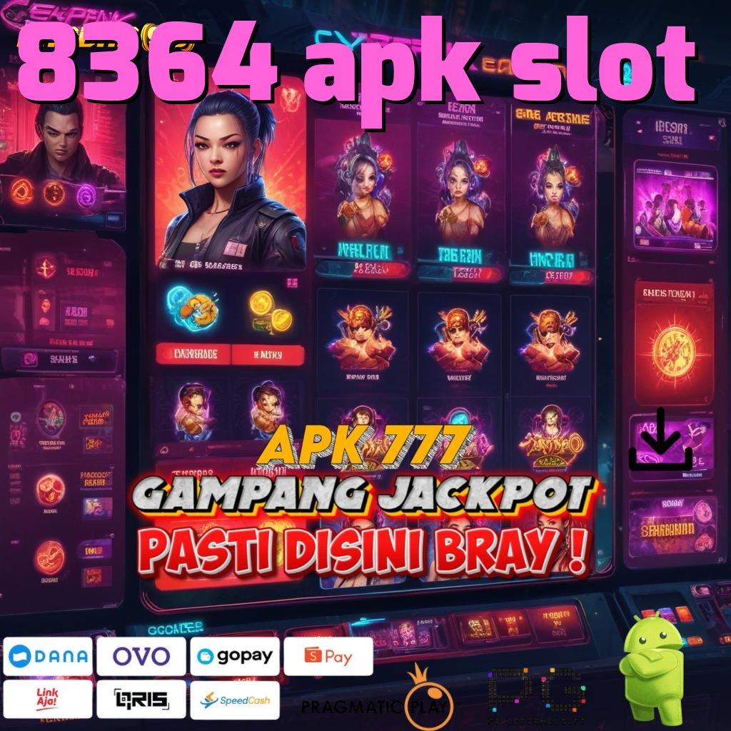 8364 APK SLOT # skill gacor untung berlimpah tanpa drama