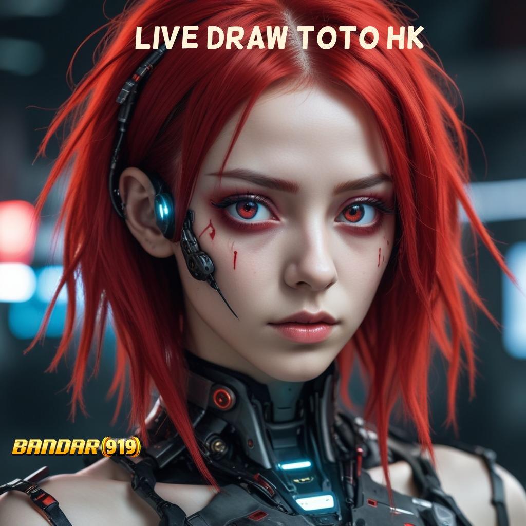 LIVE DRAW TOTO HK ✧ Teknologi Apk Mesin Gacor untuk Semua Usia