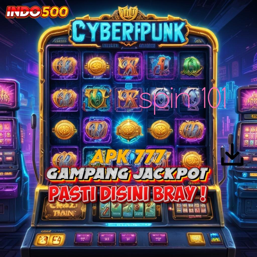 SPIN 101 maxwin mudah dengan jalur tanpa hambatan