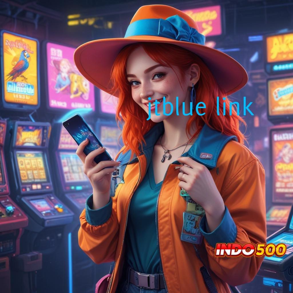 JTBLUE LINK ® menang tanpa ribet