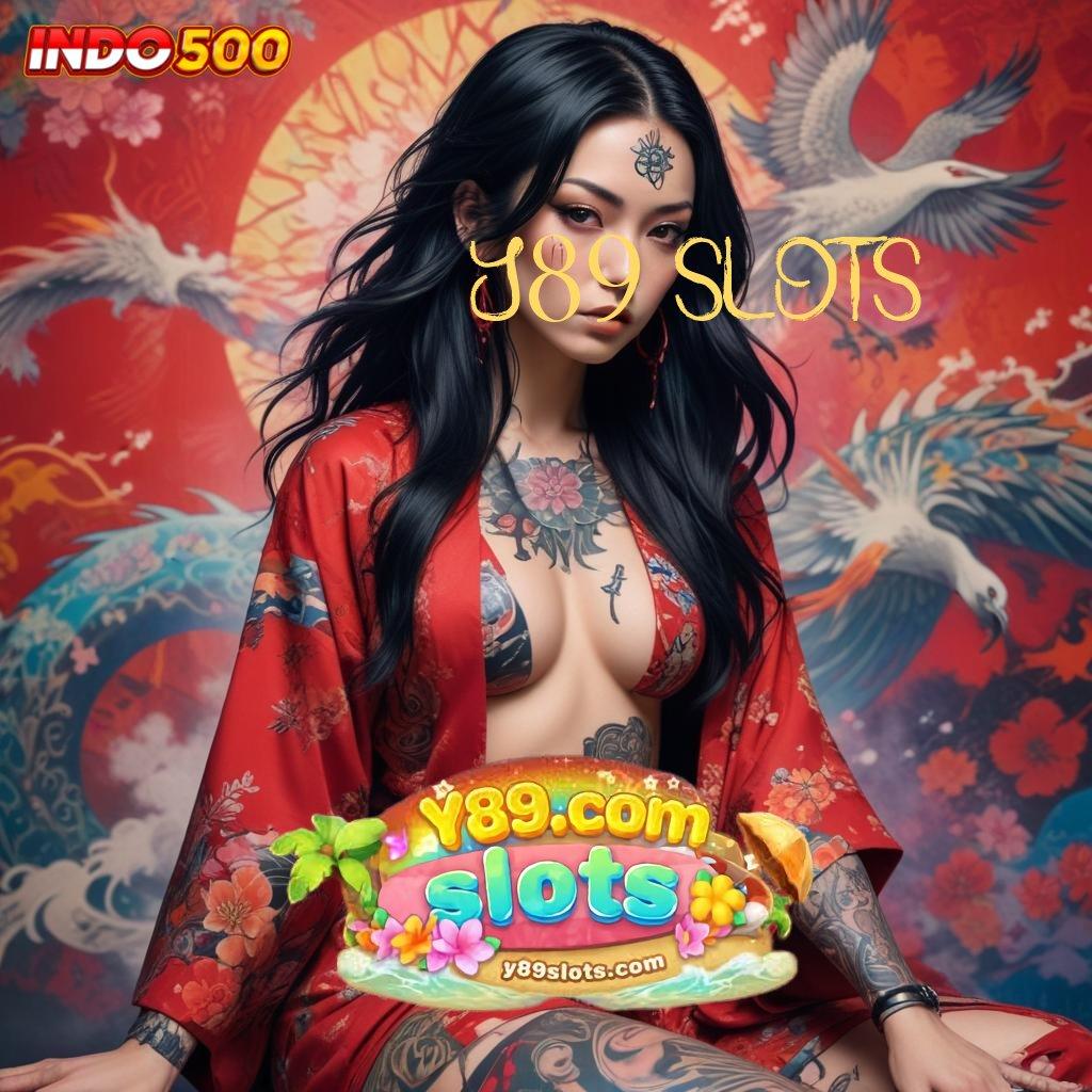 Y89 SLOTS ⋗ kaya pasti masuk baru dengan paket unggulan