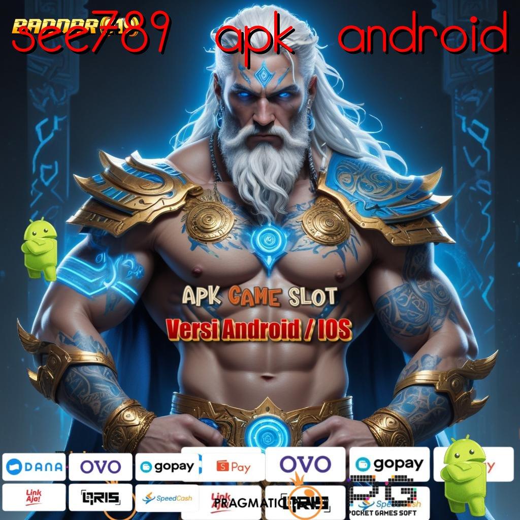 SEE789 APK ANDROID , (Versi New) fresh dengan rtp paling melimpah cuan besar