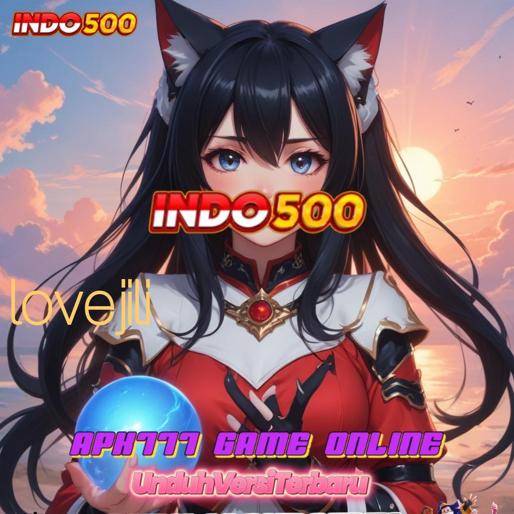 LOVEJILI 💯 Deposit Mandiri Cheat Slot Apk Mod Uang