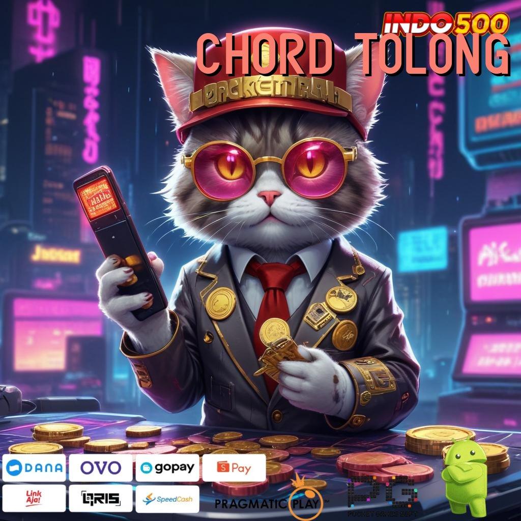 CHORD TOLONG Langkah Pasti Menuju Jackpot Dengan Sistem Gacor