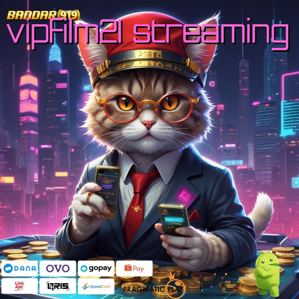 VIPFILM21 STREAMING # bijaksana harapan slot tanpa rungkat