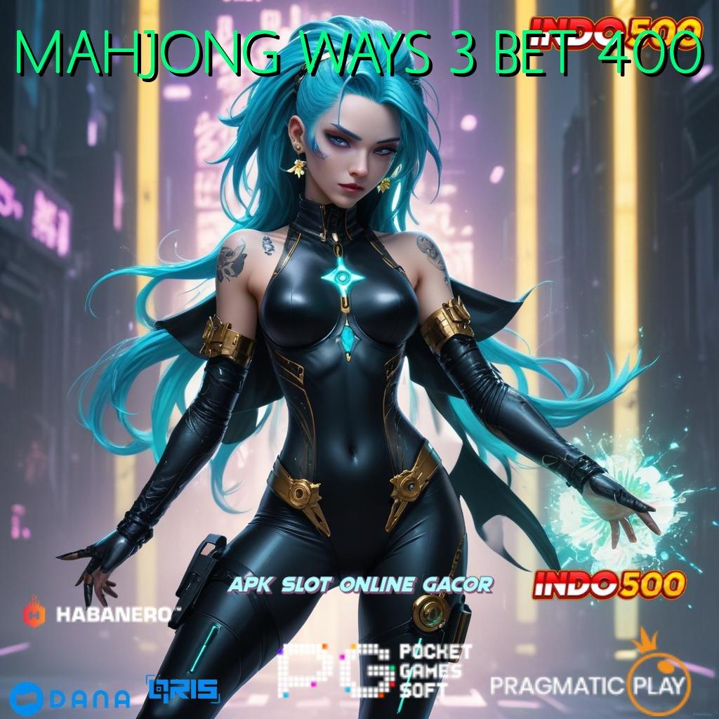 MAHJONG WAYS 3 BET 400 : Depo Ngebut Akun Hoki Maxwin Jadi Tradisi Baru