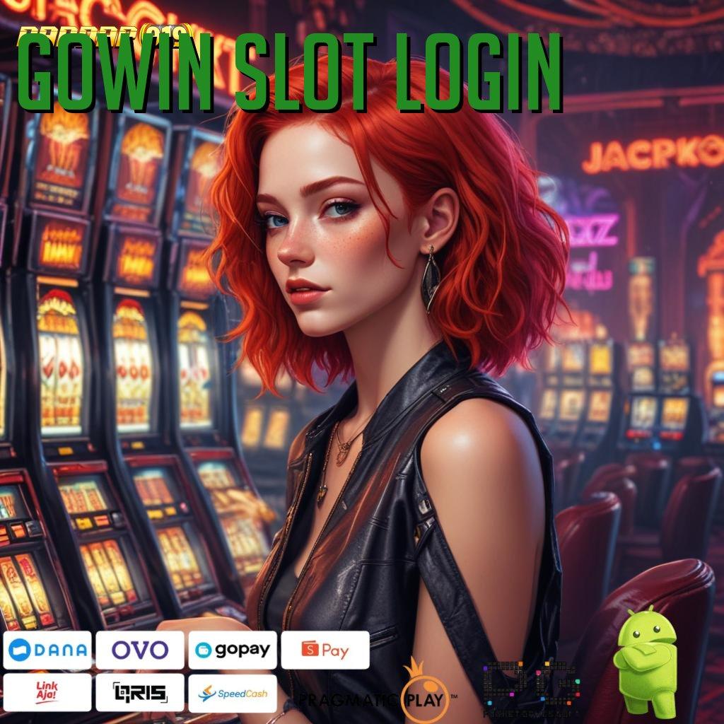 GOWIN SLOT LOGIN @ Bonus Besar APK Android iOS Perantara