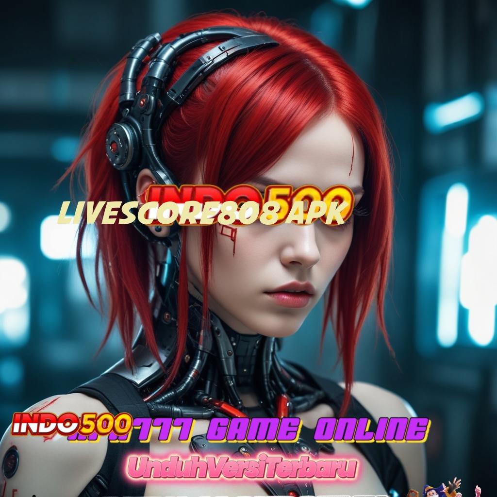 LIVESCORE808 APK 💥 bijaksana spin keberuntungan menuju juara