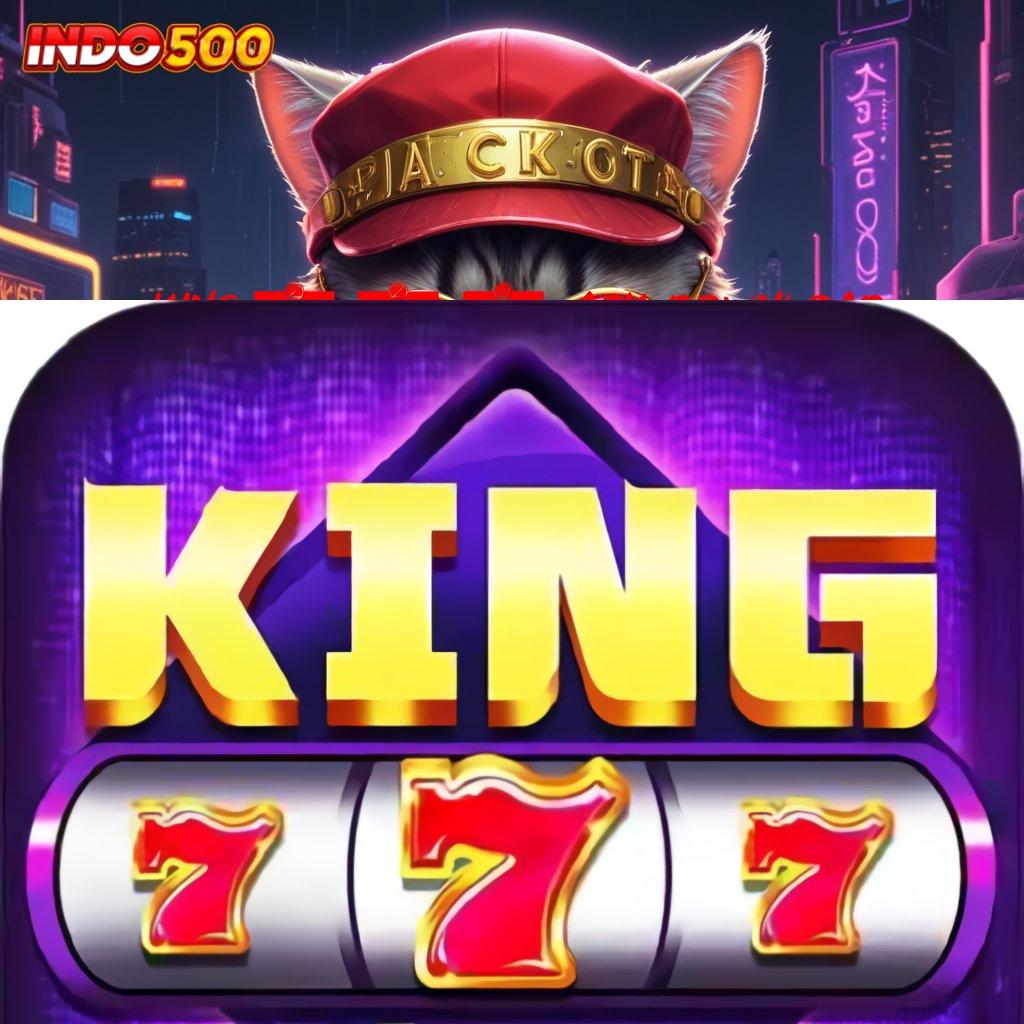 KING777 APK DOWNLOAD Reproduksi Infrastruktur Digital Masa Depan Optimal