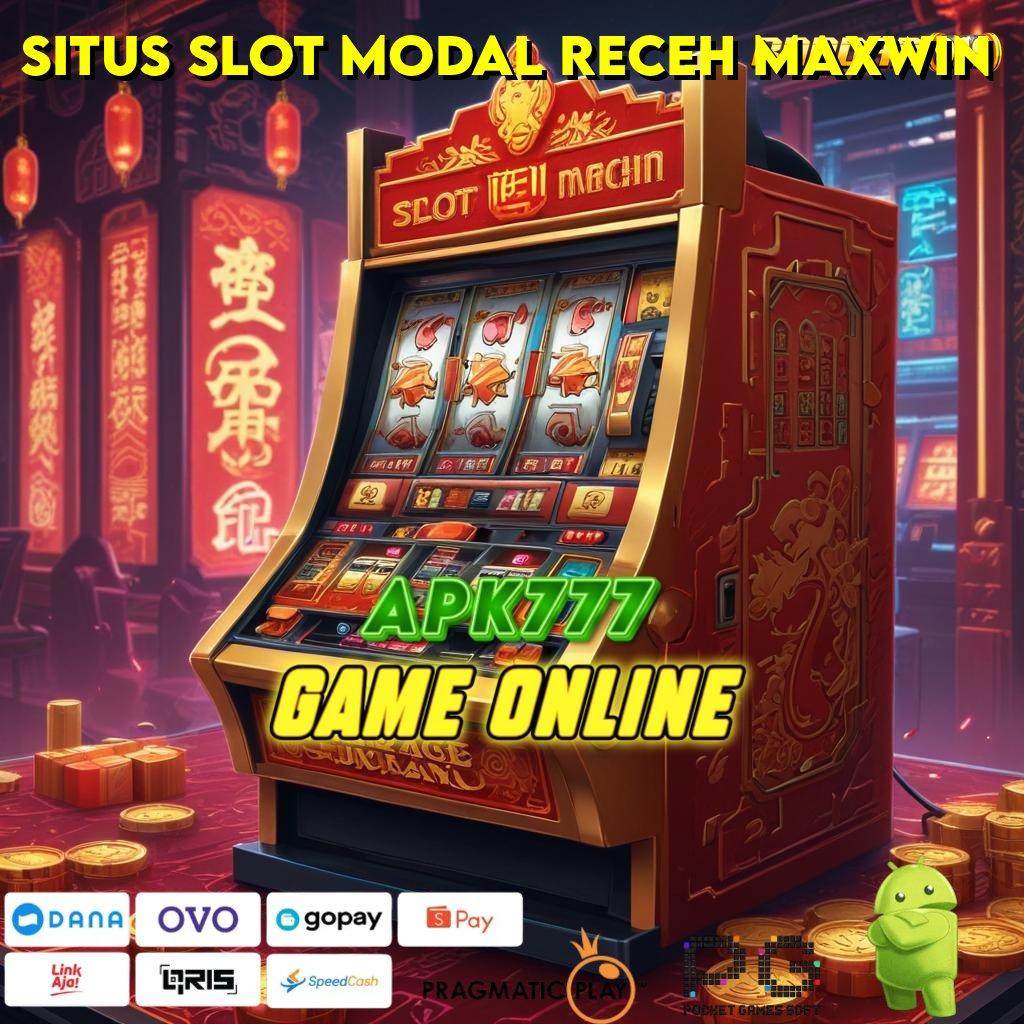 SITUS SLOT MODAL RECEH MAXWIN | stabilitas finansial