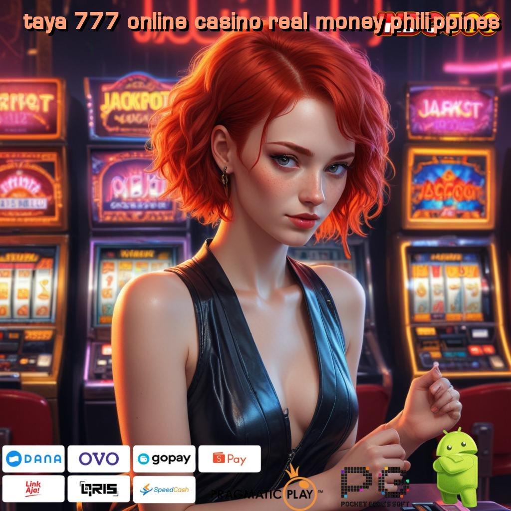 TAYA 777 ONLINE CASINO REAL MONEY PHILIPPINES Bonus Kilat Untuk Member Baru Digital Kreatif