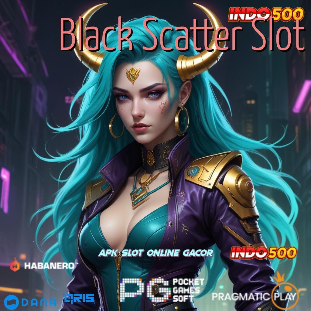 Black Scatter Slot