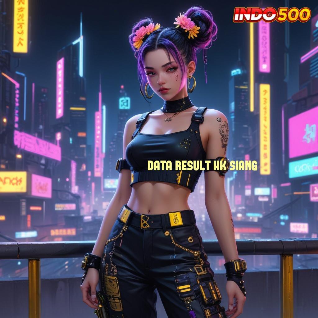 DATA RESULT HK SIANG 💯 game gratis versi populer kerja