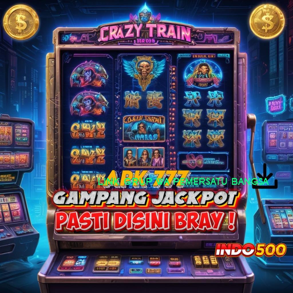 LINK GRUP WA PEMERSATU BANGSA 🔥 Kiriman Hadiah Super Bonus Tiada Akhir