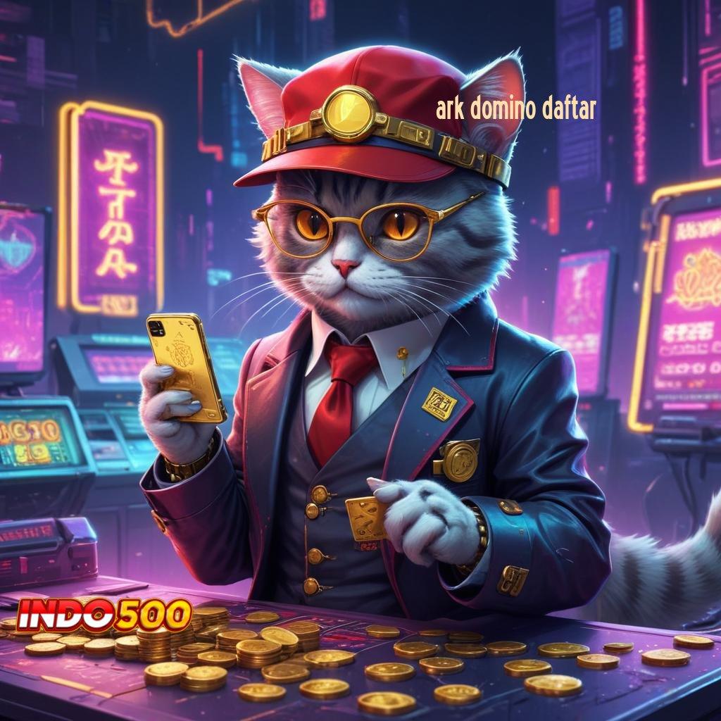 ARK DOMINO DAFTAR Dp Langsung Wd 20000 APK Slot Menguntungkan dari Olympus