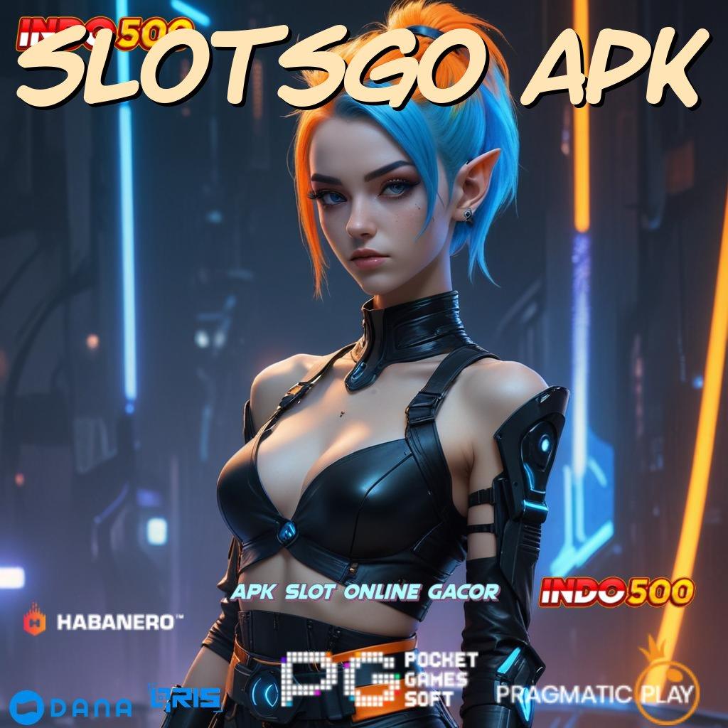 Slotsgo Apk