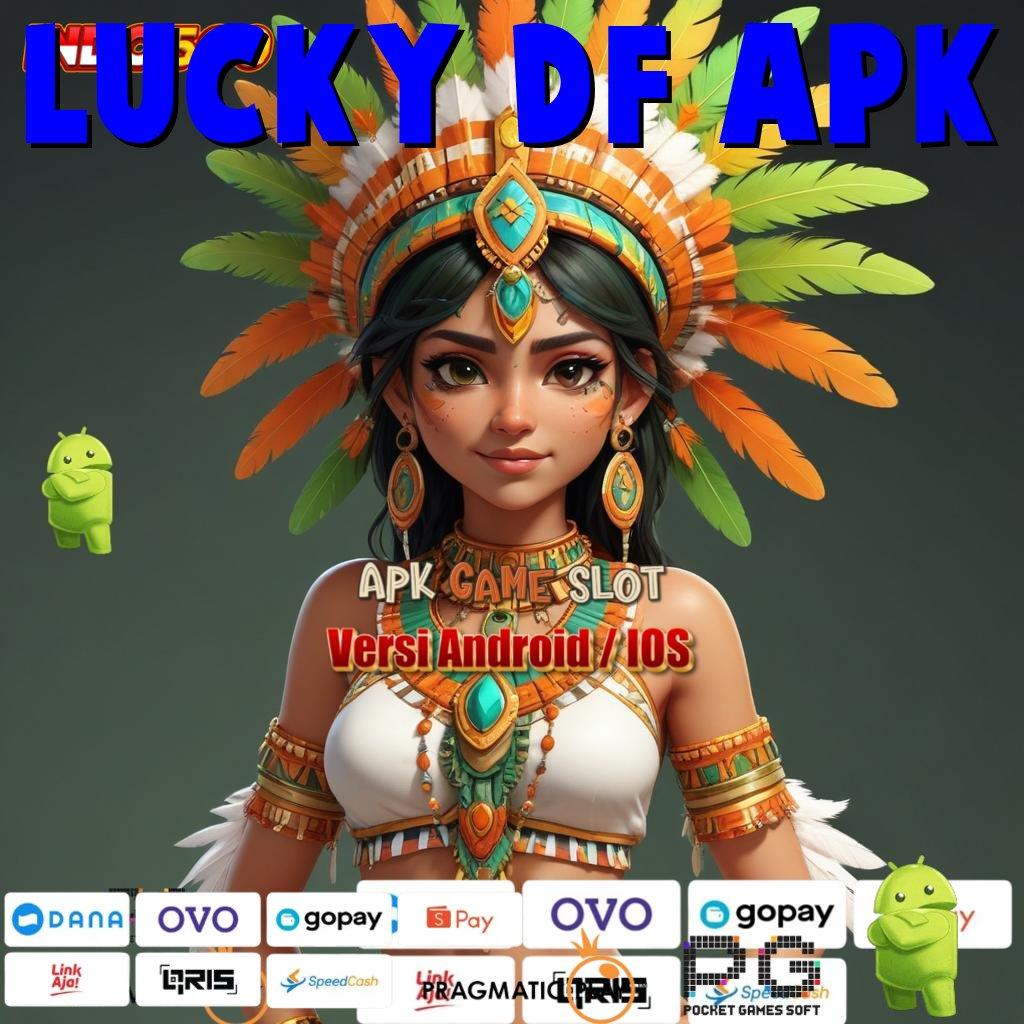 LUCKY DF APK Aplikasi Hoki Untuk Maxwin