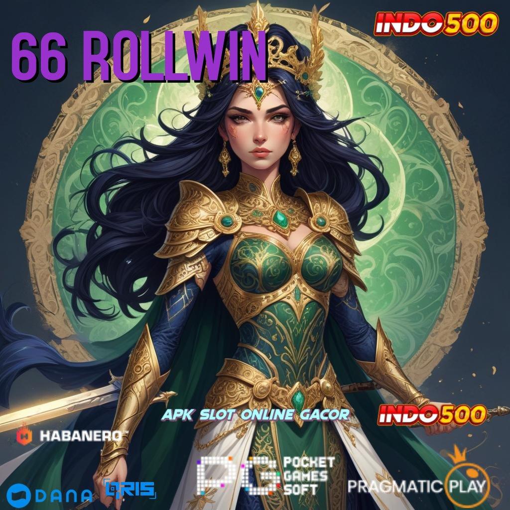 66 ROLLWIN 🔥 update jackpot dalam kemenangan langsung tanpa ribet